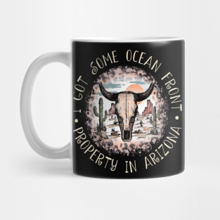 I Got Some Ocean Front Property In Arizona Skull Leopards Mountains Mug